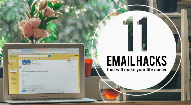 11 Email Hacks That Will Make Your Life Easier