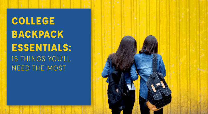 College Backpack Essentials: 15 Things You’ll Need the Most