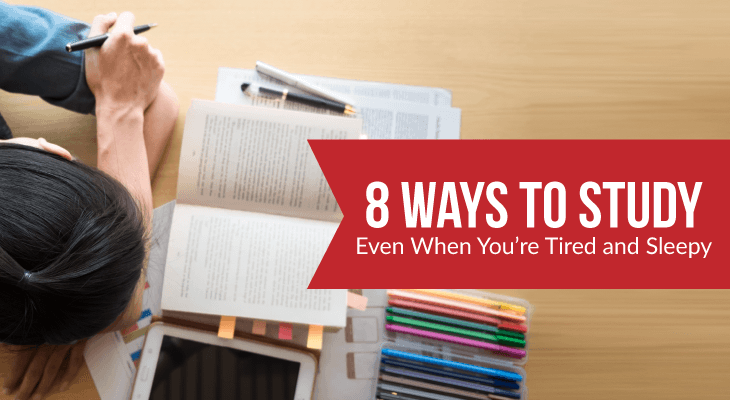 8 Ways to Study Even When You're Tired and Sleepy
