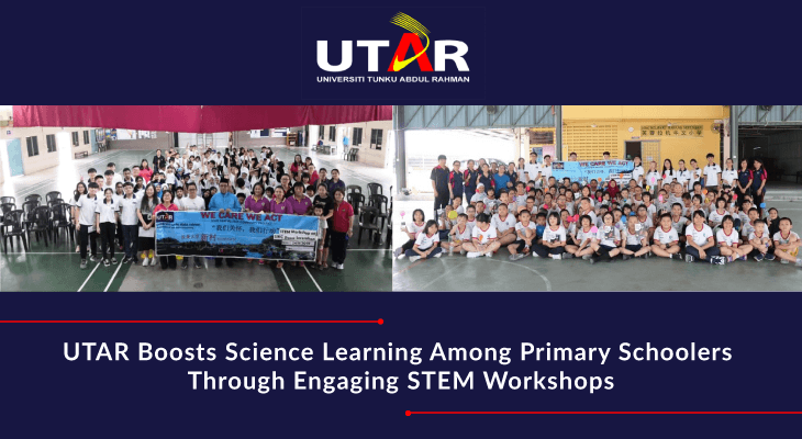 UTAR Boosts Science Learning Among Primary Schoolers Through Engaging STEM Workshops