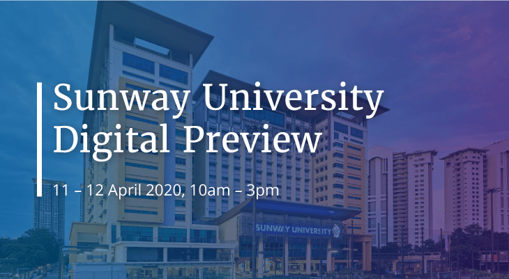 Check Out the Sunway University Digital Preview This 11 - 12 April 2020