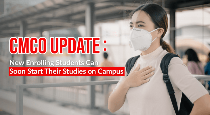 CMCO Update: New Enrolling Students Can Soon Start Their Studies on Campus
