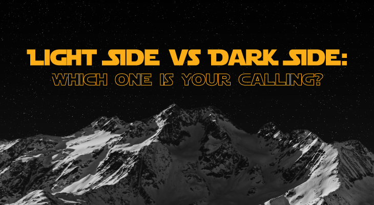 Light Side vs Dark Side: Which One is Your Calling?